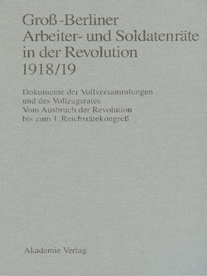 cover image of Groß-Berliner Arbeiter- und Soldatenräte in der Revolution 1918/19